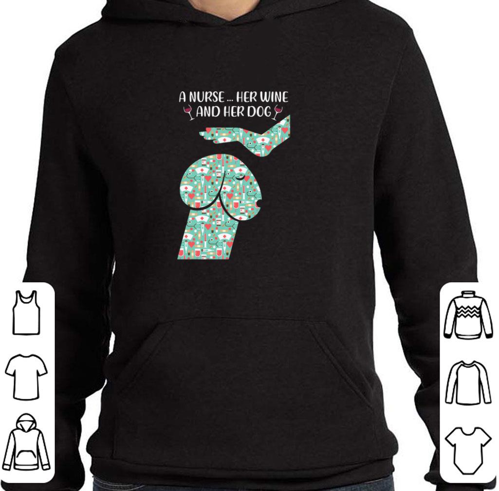 Official A nurse her wine and her dog dickhead shirt