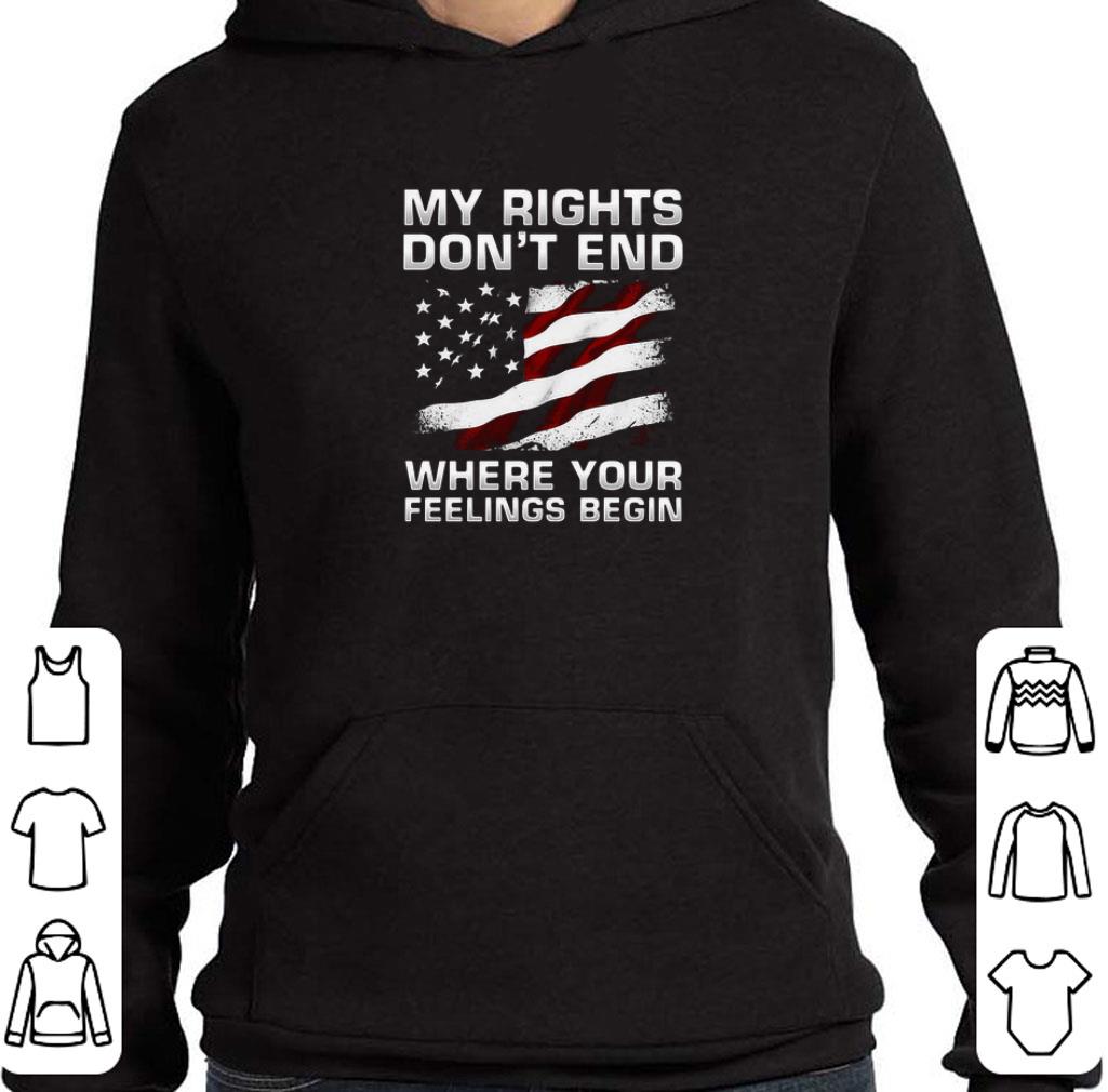 Official American flag my rights don’t end where your feelings begin shirt