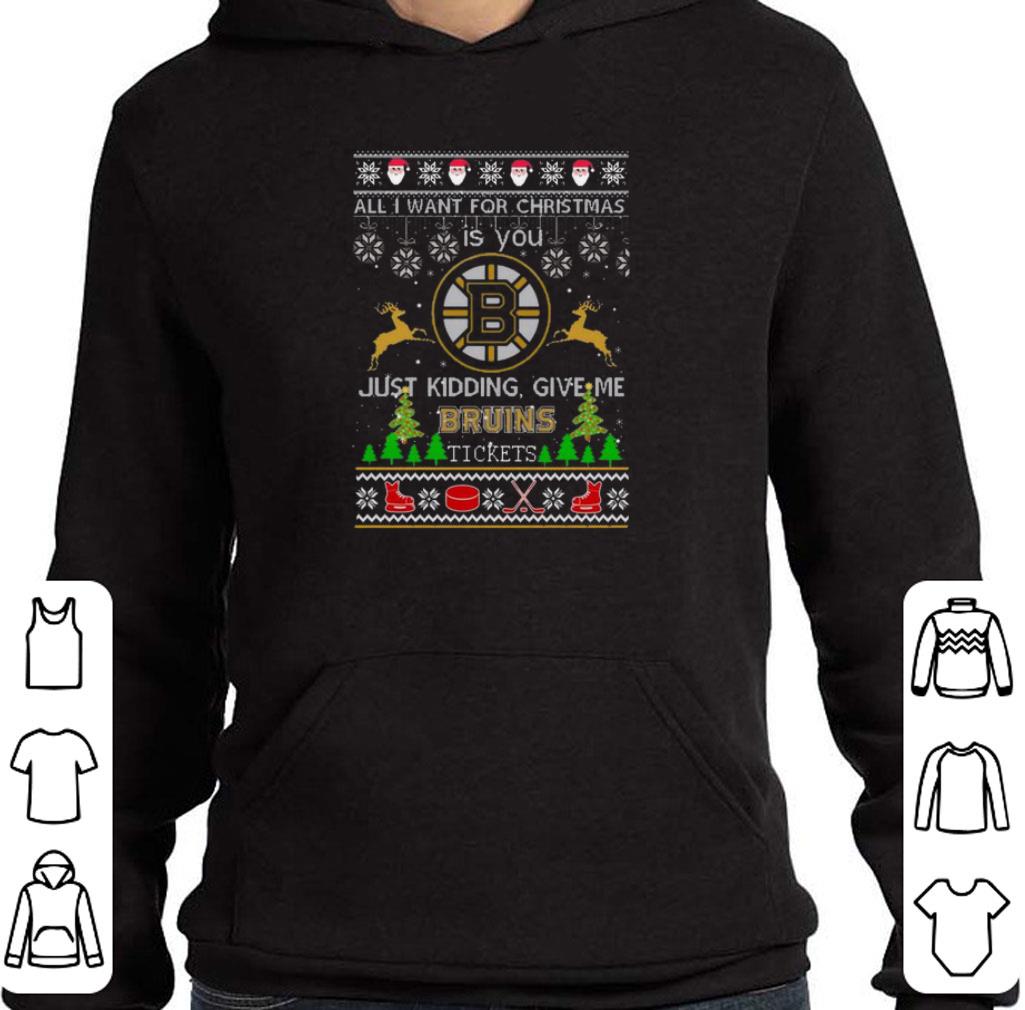 Nice All i want for Christmas is you give me Boston Bruins tickets shirt