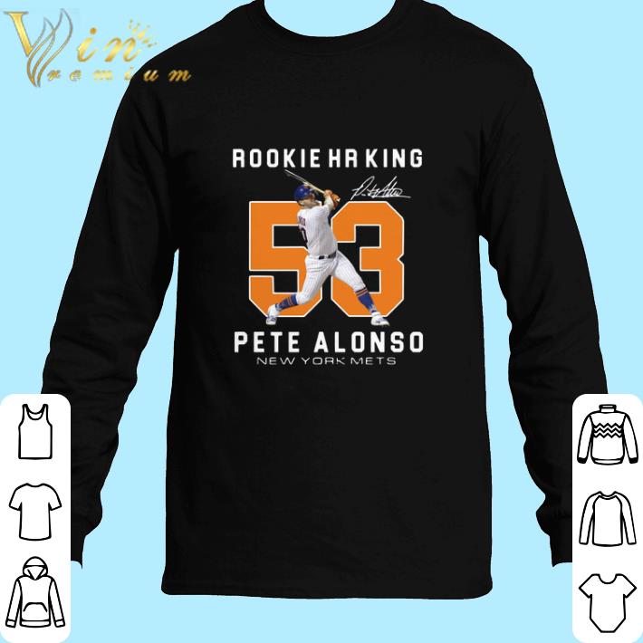 Pretty Rookie HR King 53 Pete Alonso New York Mets Signature shirt