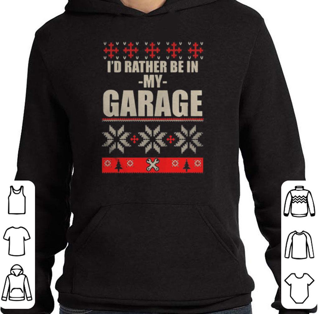 Official I'd rather be in my garage ugly Christmas shirt