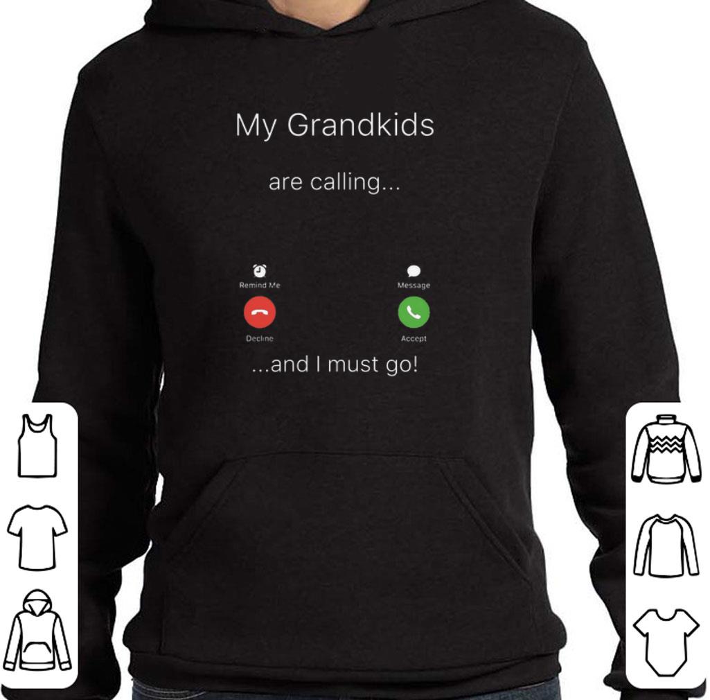 Official My grandkids Liam Olivia & Emma are calling and i must go shirt