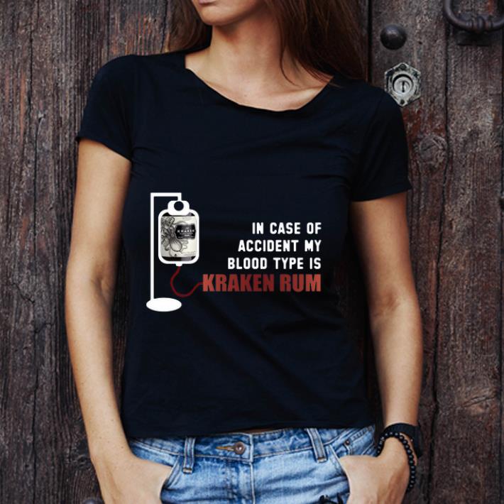 Awesome In Case Of Accident My Blood Type Is Kraken Rum shirt Kutee