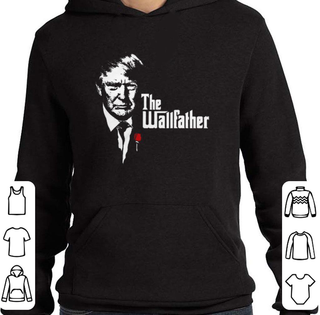 Funny Donald Trump The Wallfather shirt