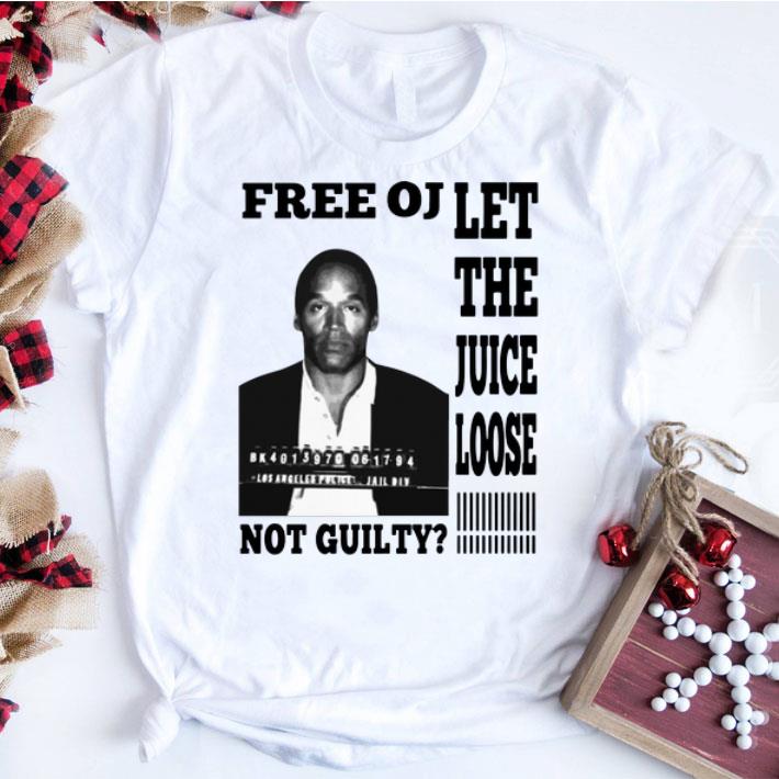 Pretty Free Oj Let The Juice Loose Not Guilty Shirt Kutee Boutique