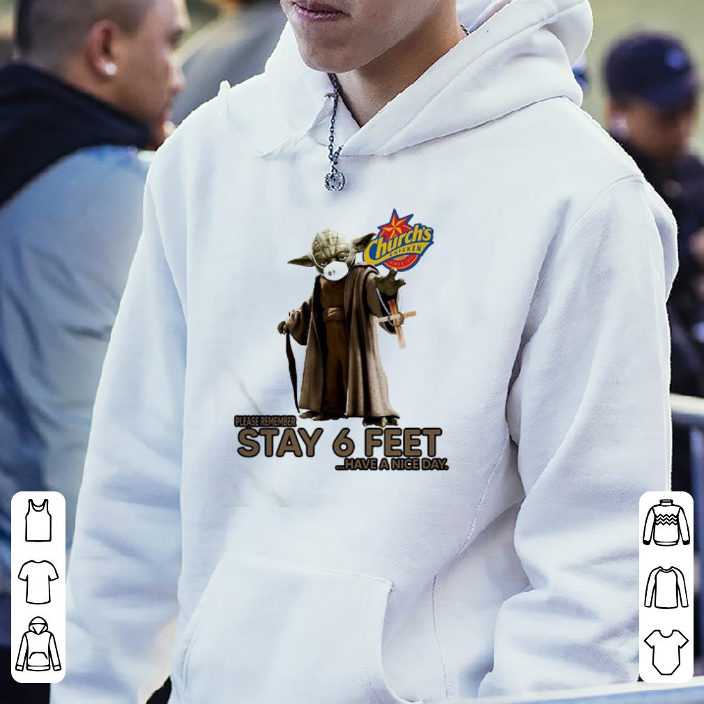 Best Master Yoda Church’s Chicken Please Remember Stay 6 Feet Coronavirus shirt 2 Best Master Yoda Church’s Chicken Please Remember Stay 6 Feet Coronavirus shirt