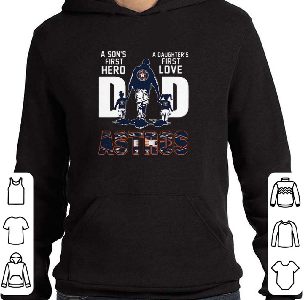 Premium Houston Astros Dad A Son’s First Hero A Daughter’s First Love Father's Day shirt