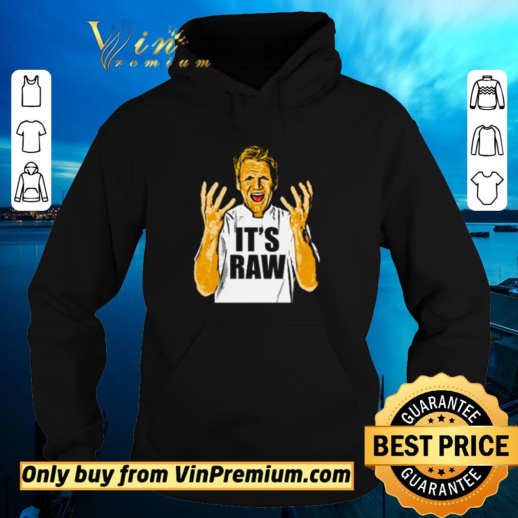 Official Gordon Ramsay it’s raw shirt