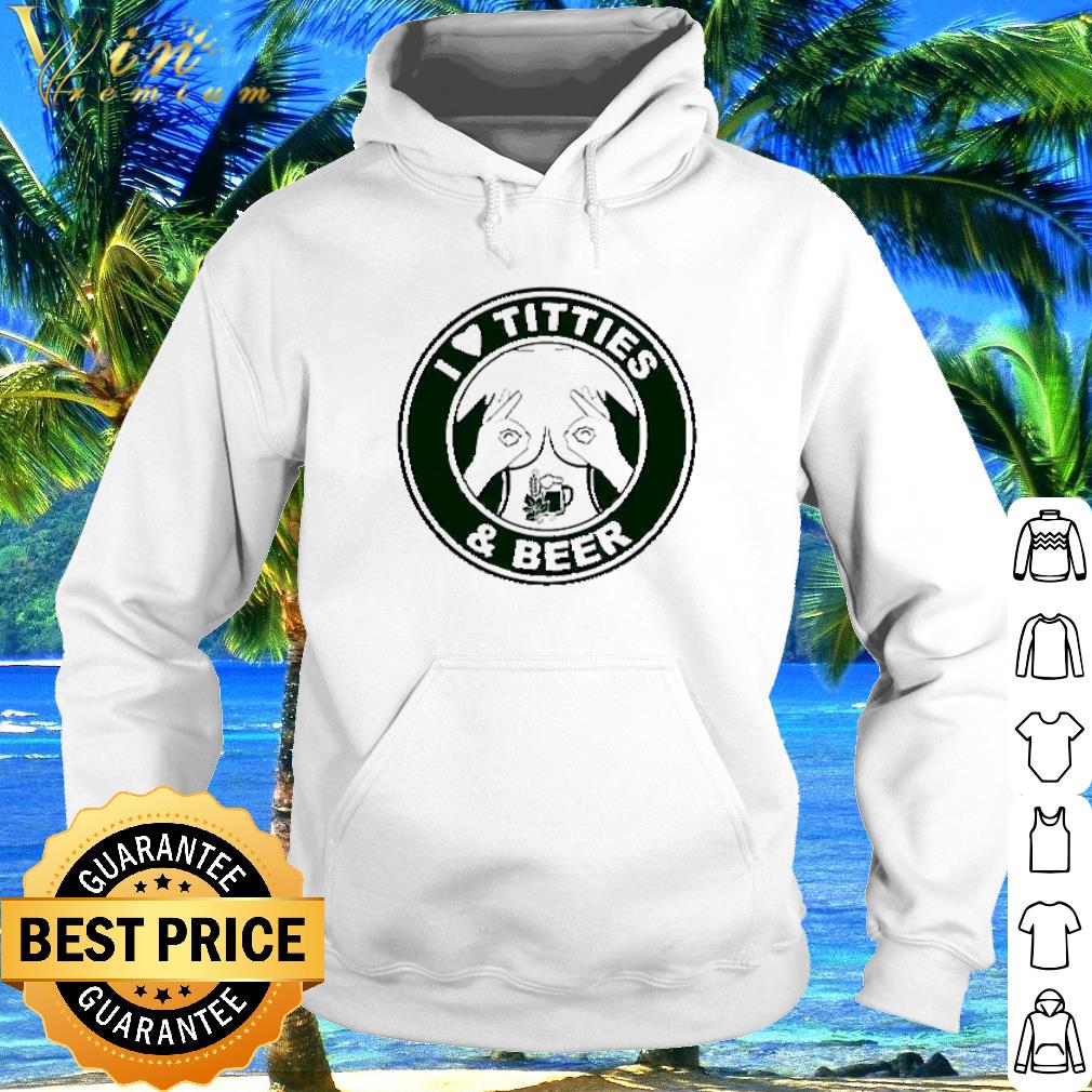 Premium I love tities and beer shirt
