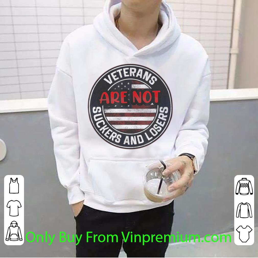 Awesome Veterans Are Not Suckers And Losers shirt
