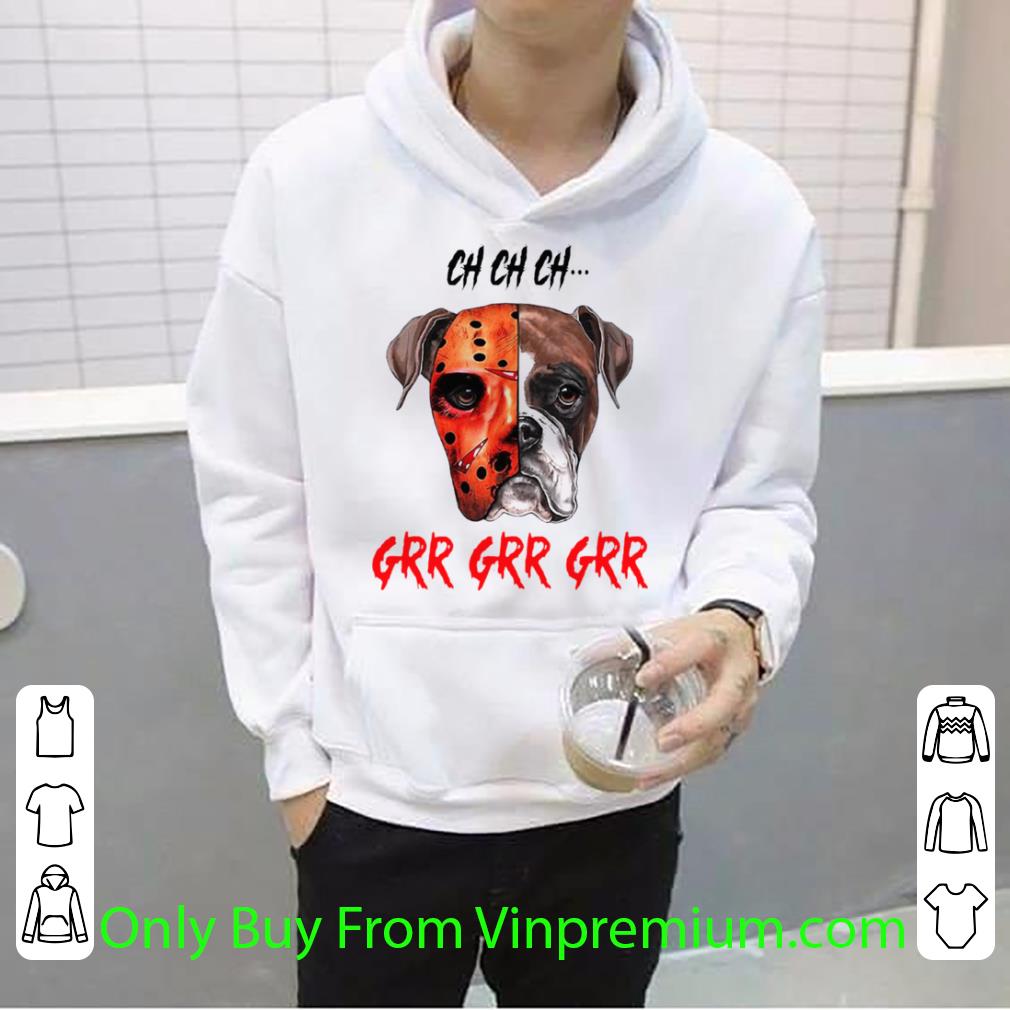 Great Happy Halloween Boxer Dog Ch Ch Ch Grr Grr Grr shirt