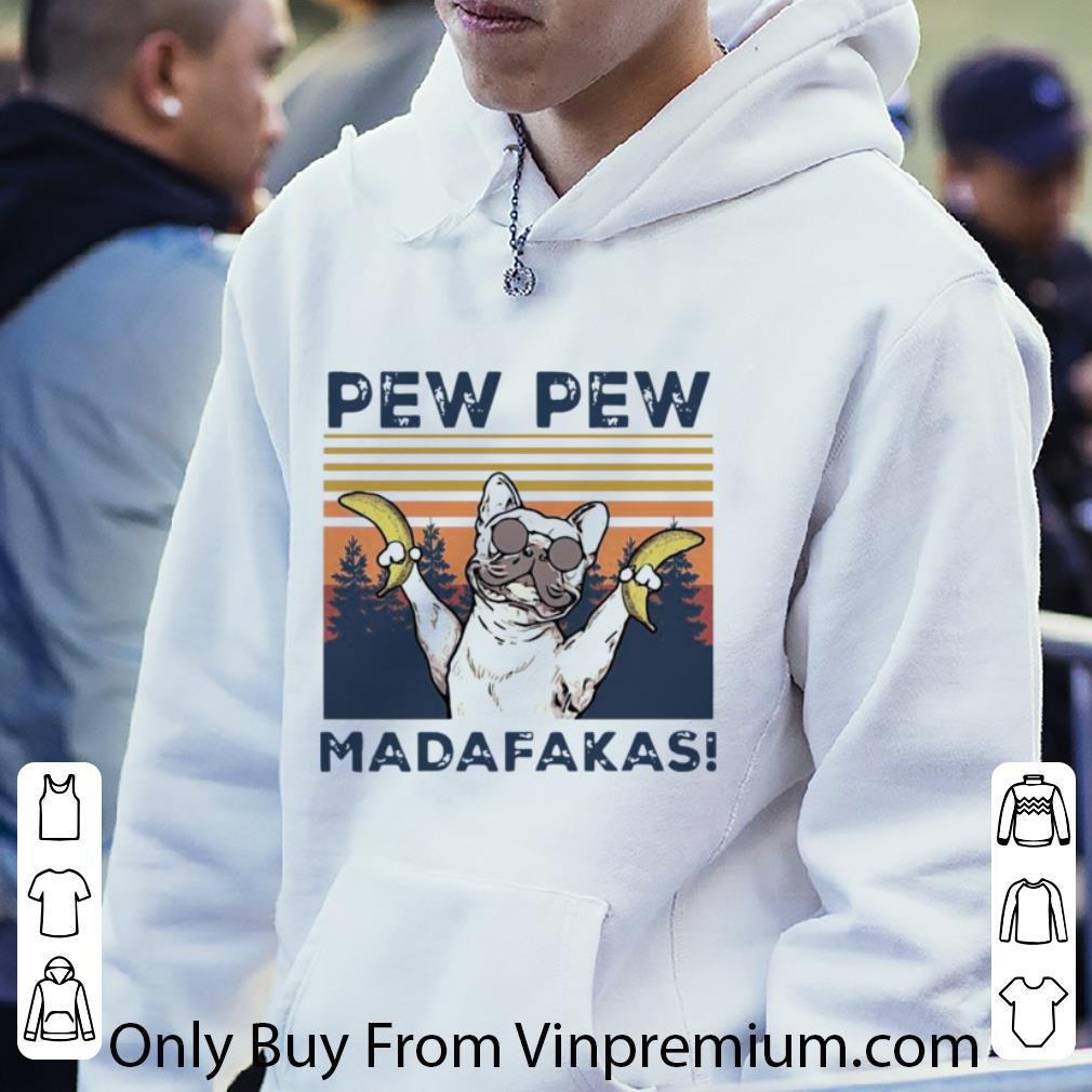 Original Vintage Bulldog Banana Pew Pew Madafakas shirt