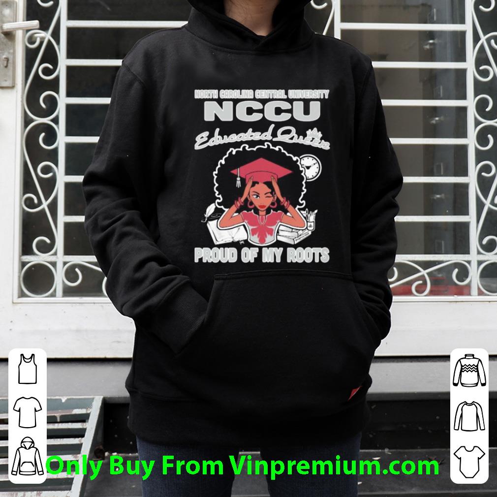Top North Carolina Central University Nccu Educated Queen Proud Of My Roots shirt