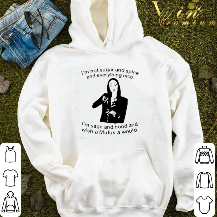 Best Morticia Addams i’m sage and hood and wish a Mufuk a would shirt