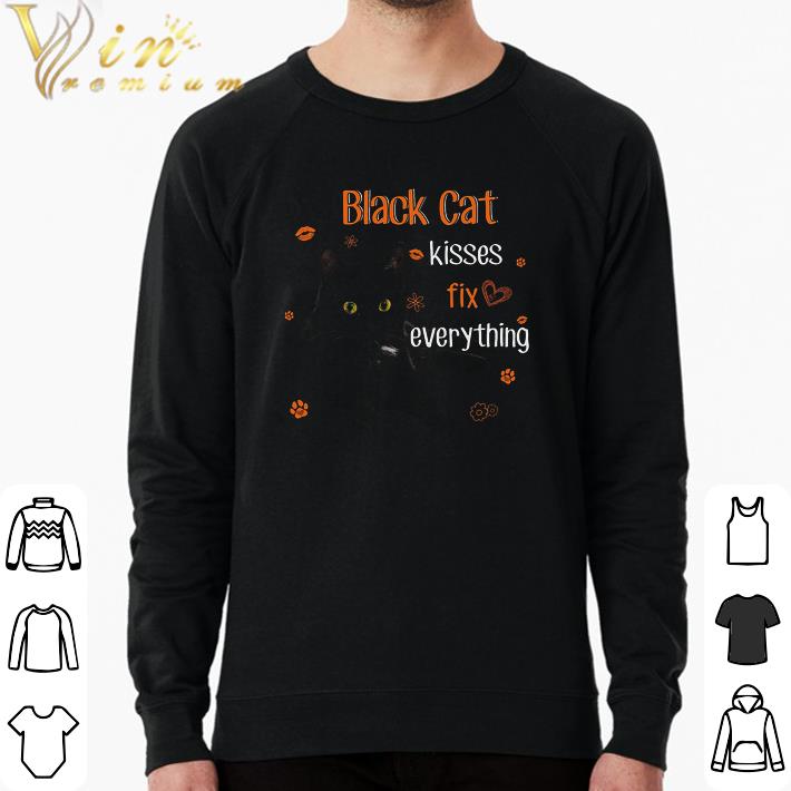 Funny Black Cat Kisses Fix Everything shirt