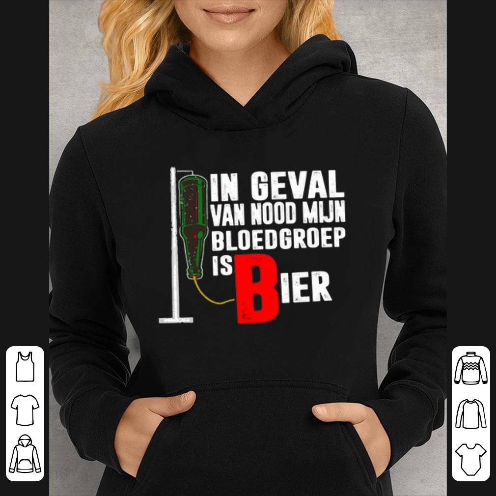 Official In Geval Van Nood Mijn Bloedgroep Is Bier shirt