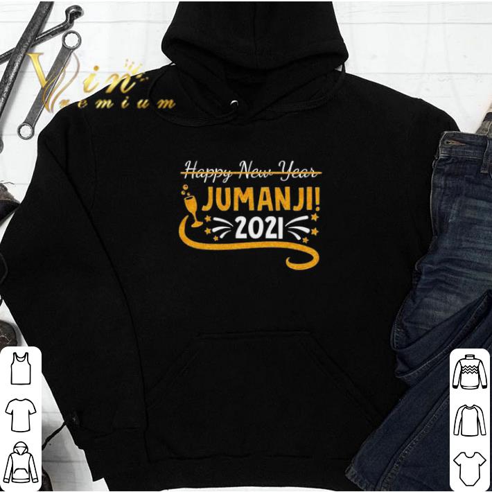 Original Happy New Year Jumanji 2021 shirt sweatshirt