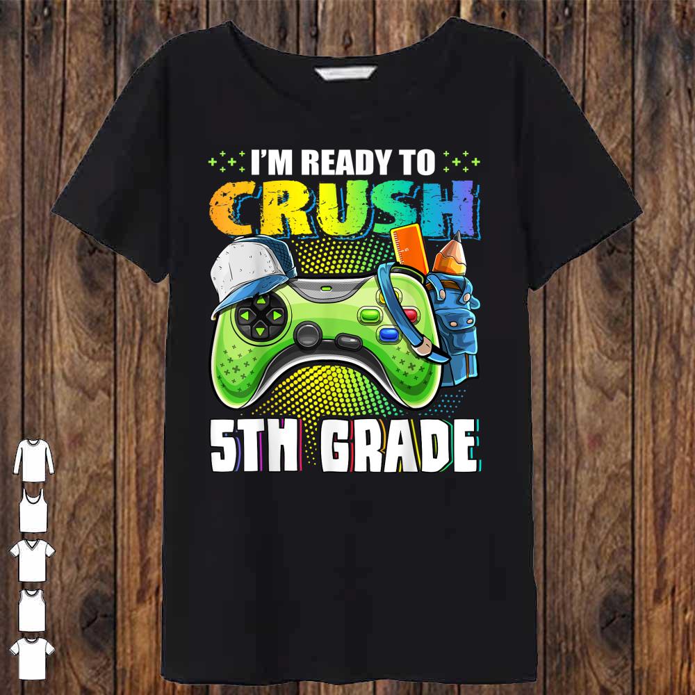I'm Ready to Crush 5th Grade Back to School Video Game Boys T-Shirt