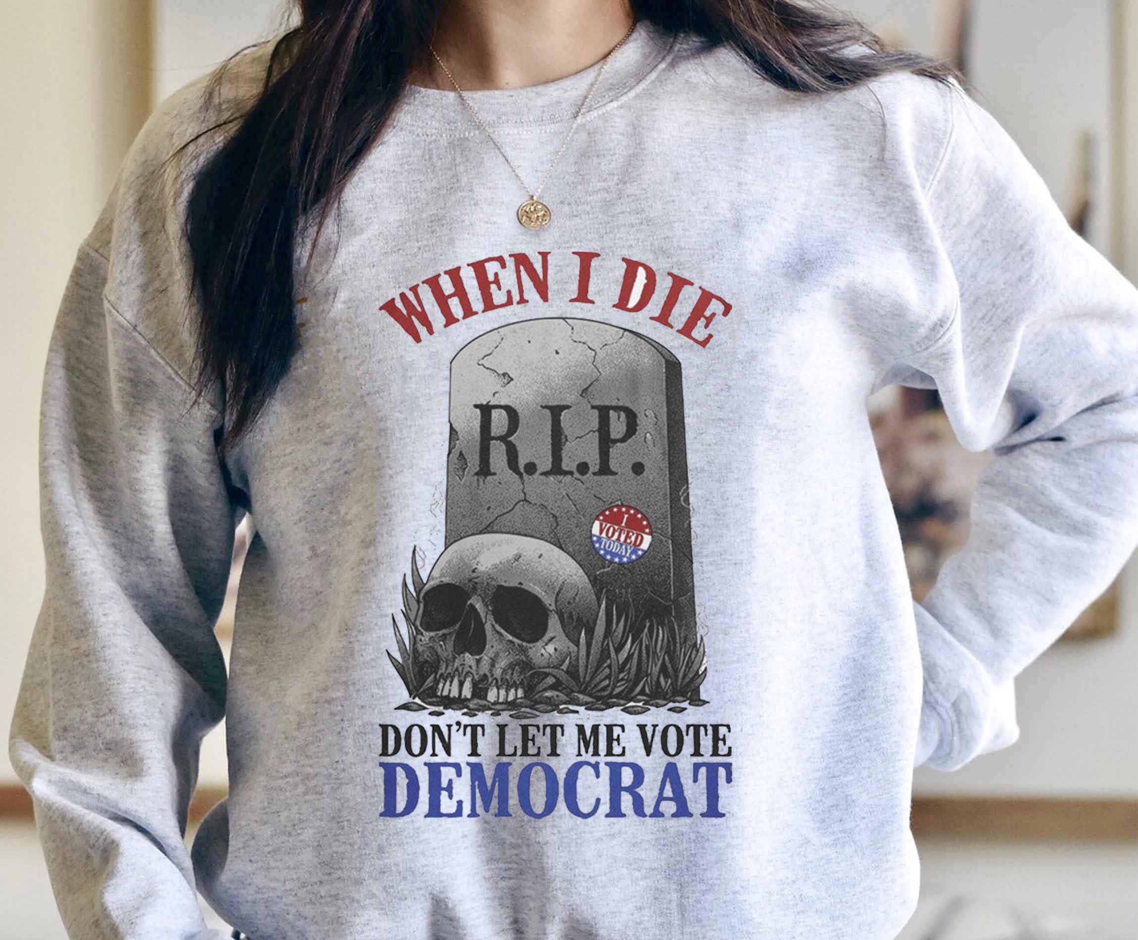 skull When I Die don't let me vote democrat shirt, RIP shirt
