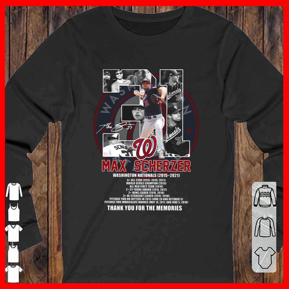 Max Scherzer 31 Signature Washington Nationals 2015 2021 Thank You For The Memories Shirt
