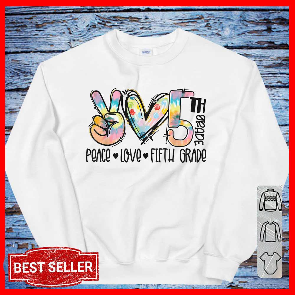 Peace Love Fifth Grade Student Teacher back to school Shirt