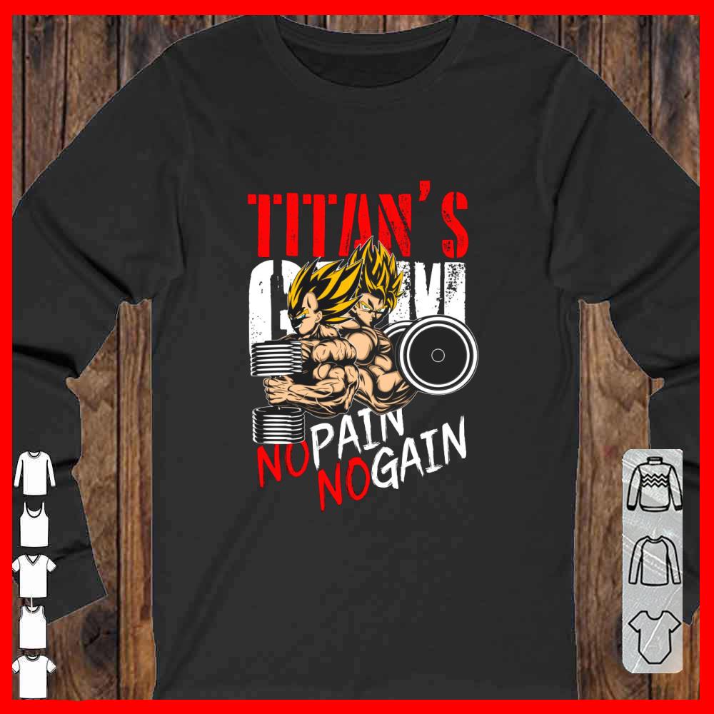 Titan's No Pain No Gain goku and vegeta dragon ball Shirt