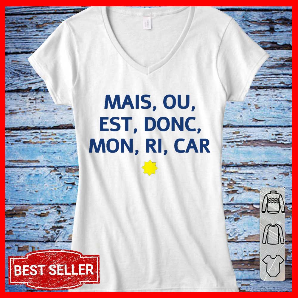 Mais Ou Est Donc Mon Ri Car TShirt