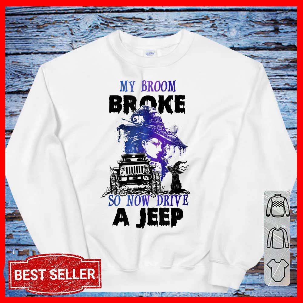 My Broom Broke So Now I Drive A Jeep Witch Halloween Long Sleeve