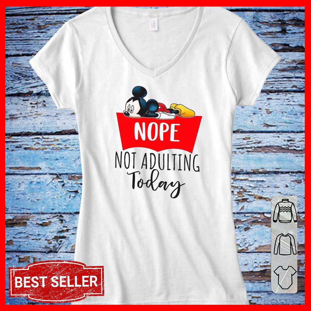Mickey Nope Not Adulting Today shirt