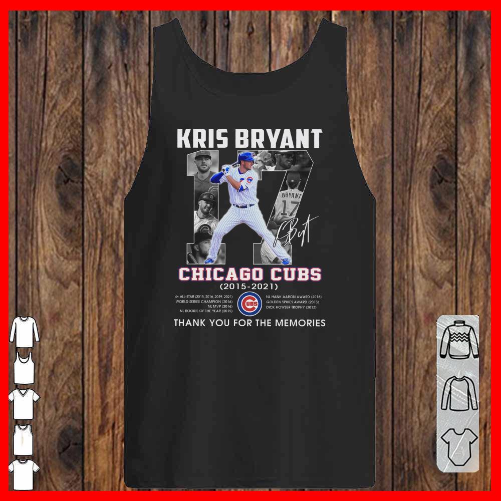 Kris Bryant Chicago Cubs 2015 2021 Signature Thank You For The Memories Shirt