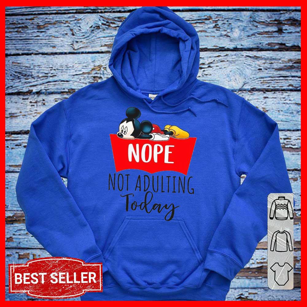 Mickey Nope Not Adulting Today shirt