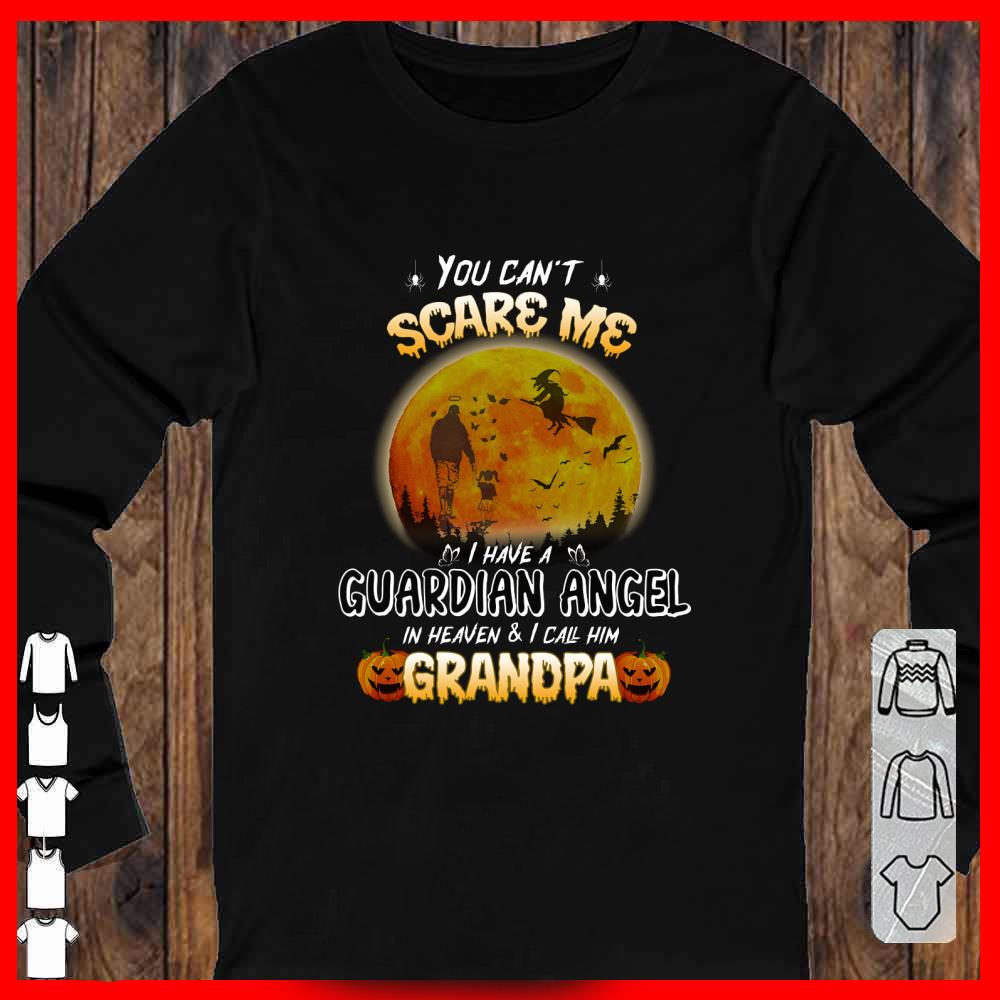 You can't Scare Me Father and Daughter I have Guardian Angel Grandpa Longsleeve