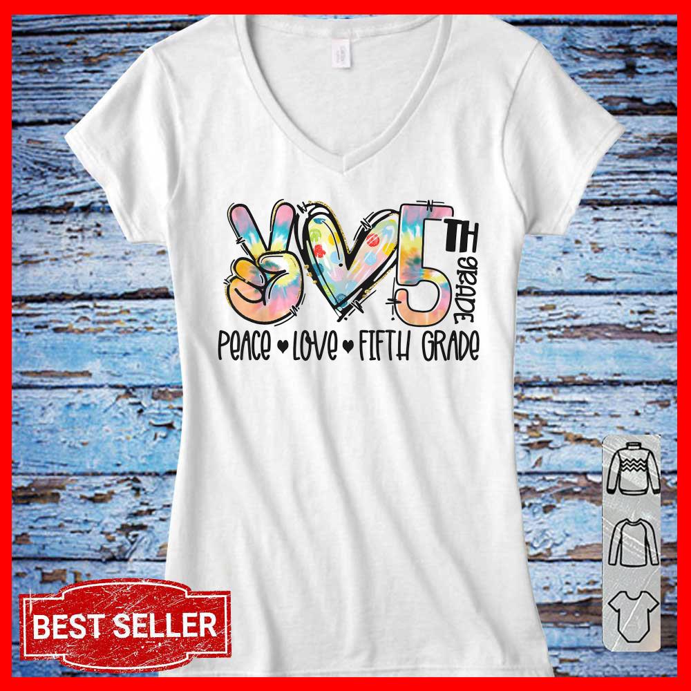 Peace Love Fifth Grade Student Teacher back to school Shirt
