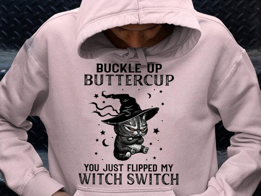 black cat Buckle Up ButterCup you just flipped my witch switch Shirt Hoodie-yellow