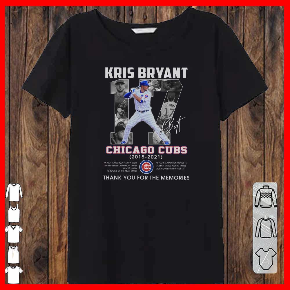 Kris Bryant Chicago Cubs 2015 2021 Signature Thank You For The Memories Shirt