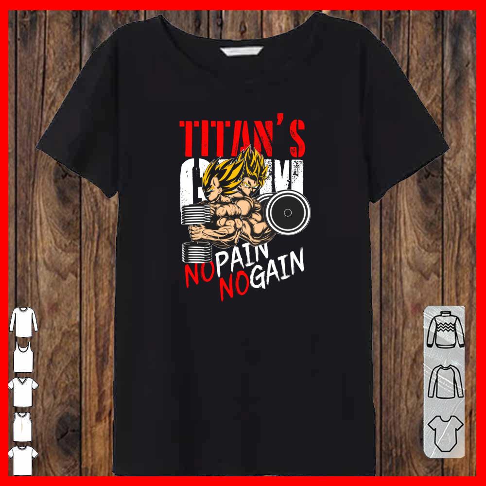 Titan's No Pain No Gain goku and vegeta dragon ball Shirt