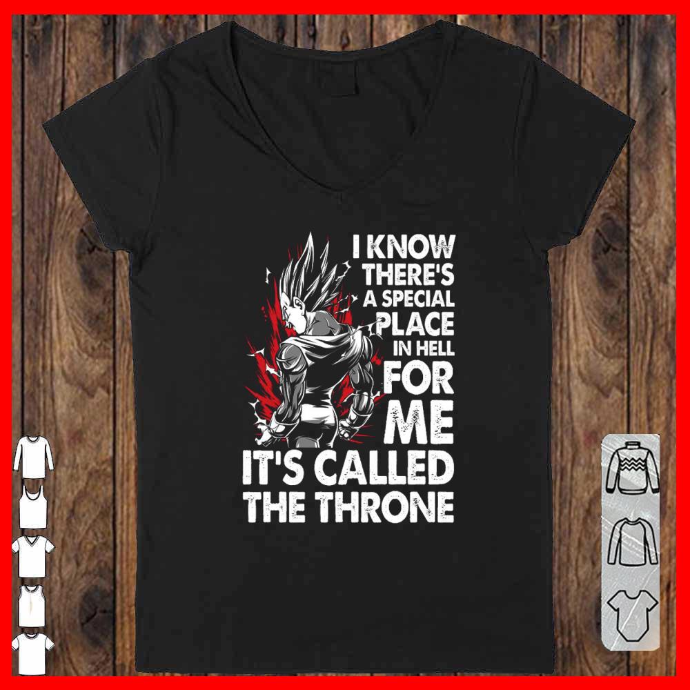Vegeta I Know There's A Special Place In Hell For Me It's Called The Throne Shirt