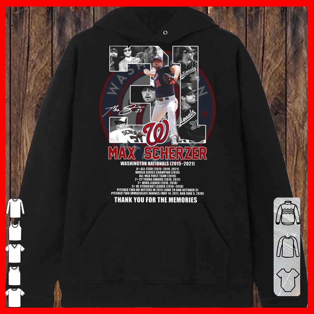 Max Scherzer 31 Signature Washington Nationals 2015 2021 Thank You For The Memories Shirt