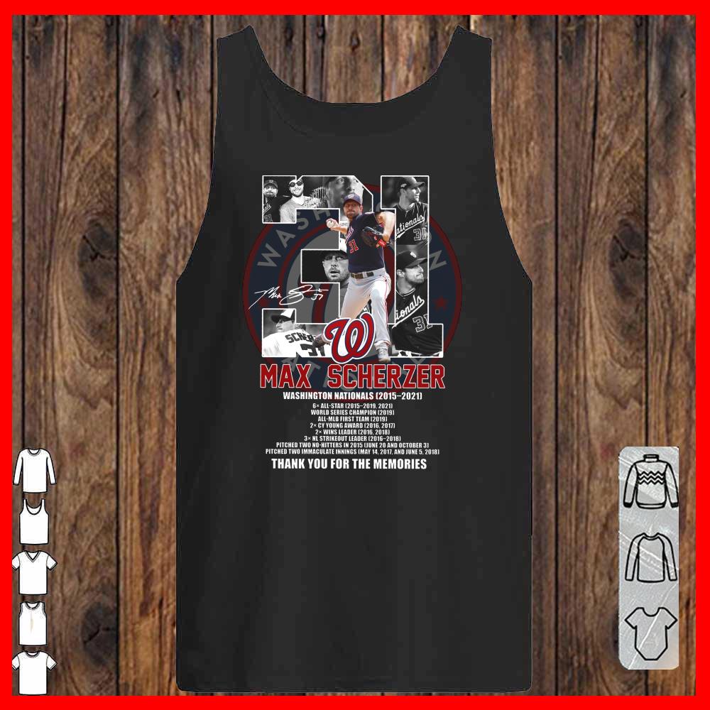 Max Scherzer 31 Signature Washington Nationals 2015 2021 Thank You For The Memories Shirt
