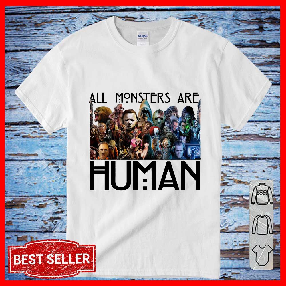 All Monster Are Human Shirt, Horror Movies Halloween Night Shirt, Jason Freddy Halloween Shirt
