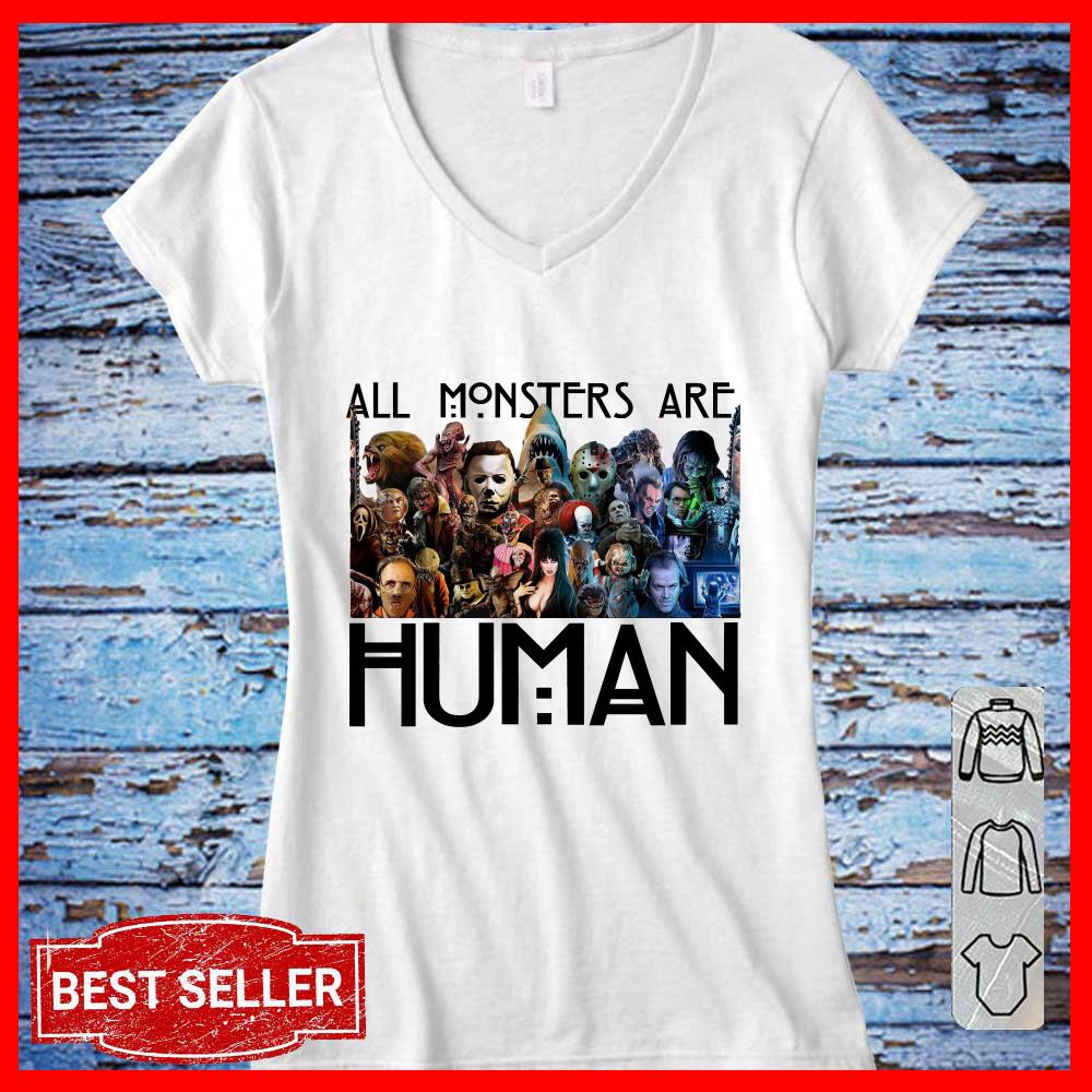 All Monster Are Human Shirt, Horror Movies Halloween Night Shirt, Jason Freddy Halloween women Shirt