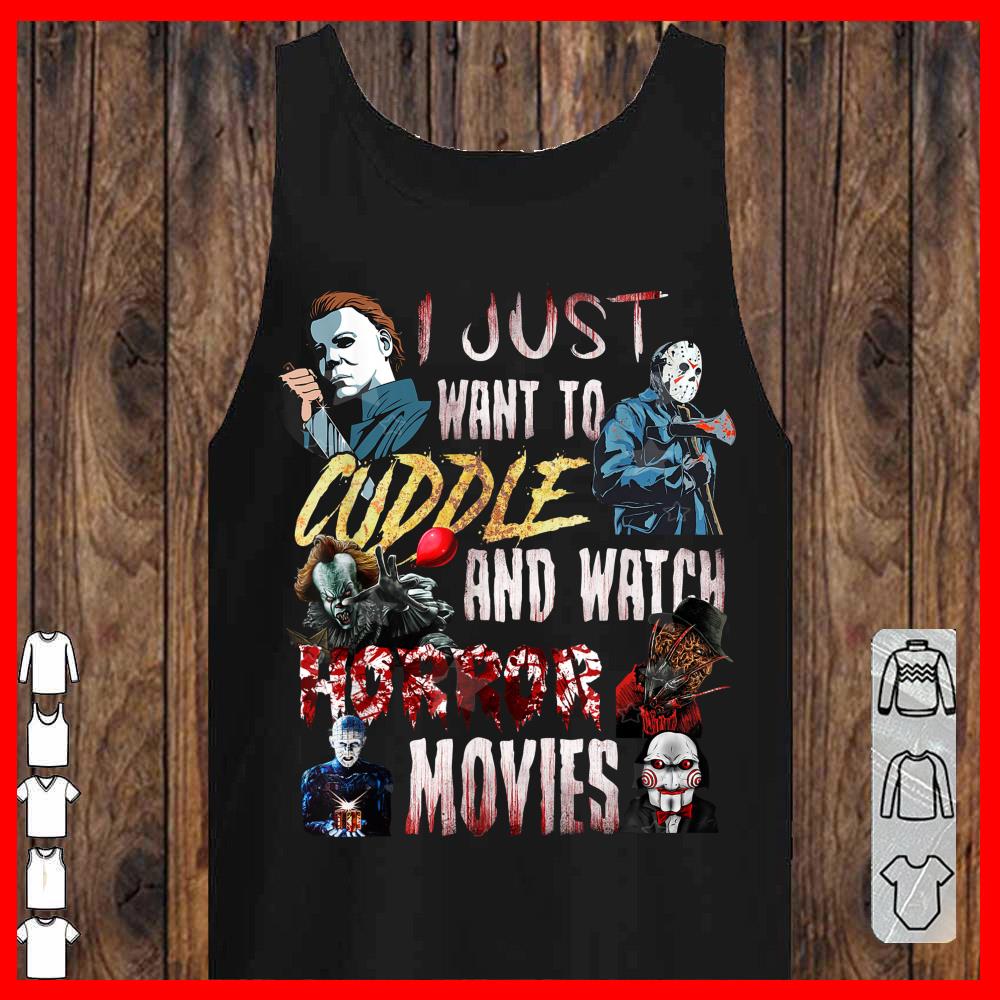 I Just Want To Cuddle And Watch Horror Movies Halloween Hoodies