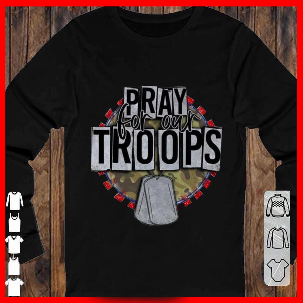 Pray For our Troops Shirt