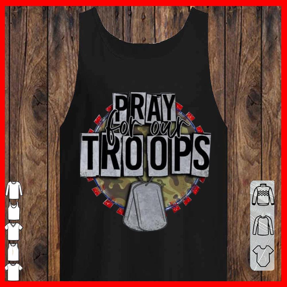 Pray For our Troops Shirt