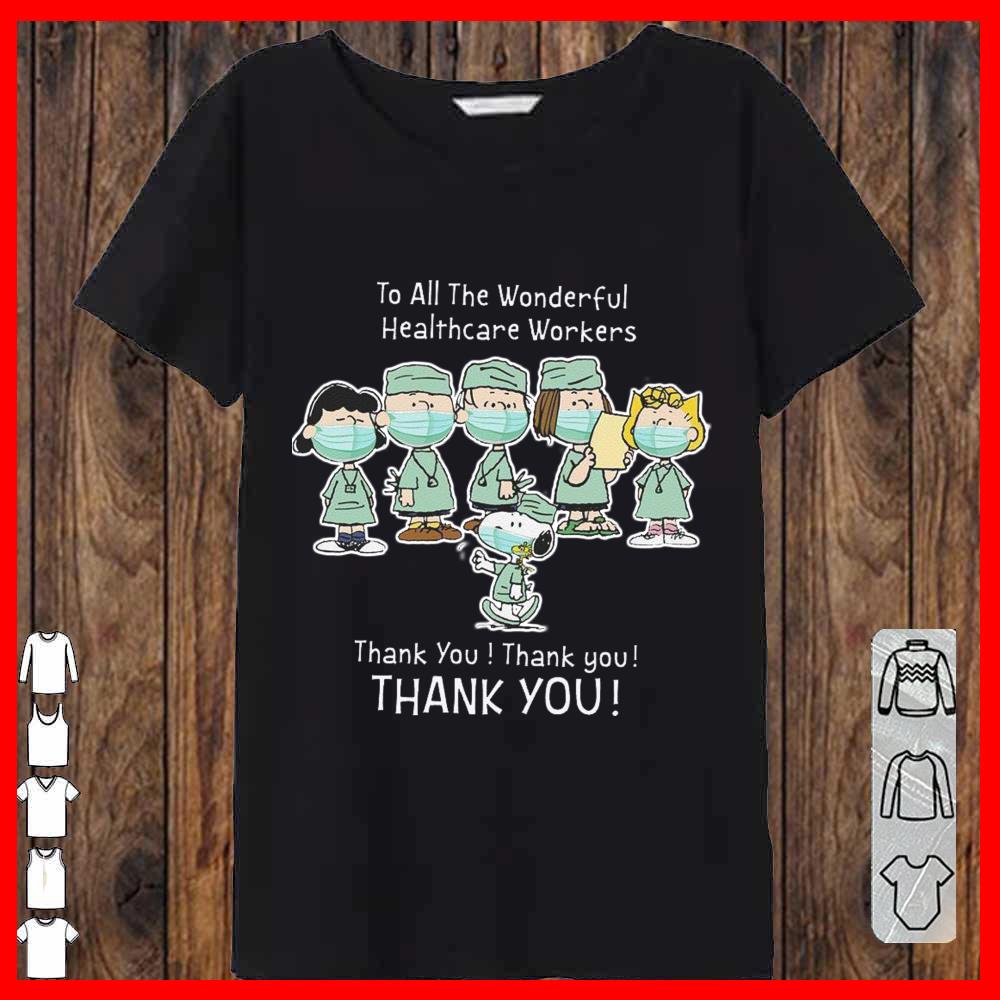 Snoopy and Charlie Brown thank you Nurse Shirt, To All The Wonderful Healthcare Workers Tshirt