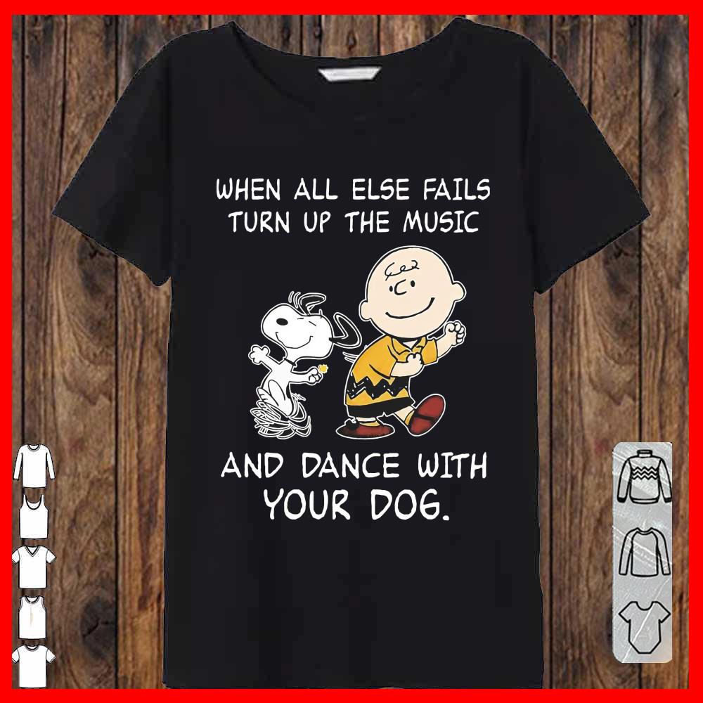 Snoopy and Charlie Brown When All Else Fails Turn Up The Music And Dance With Your Dog Women-T-shirt