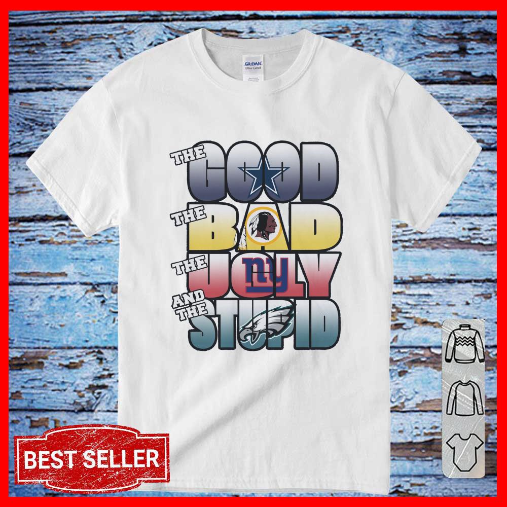 The Good The Bad The Ugly The Stupid T Shirt