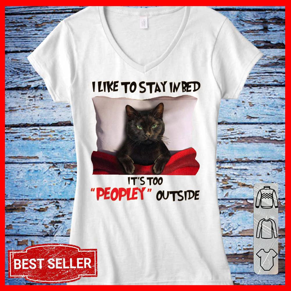 Black Cat I Like To Stay In Bed It's Too Peopley Outside Women T Shirt