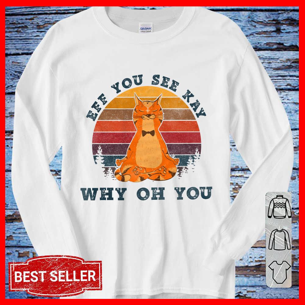 Vintage Cat Yoga Eff You See Kay Why Oh You Women T Shirt