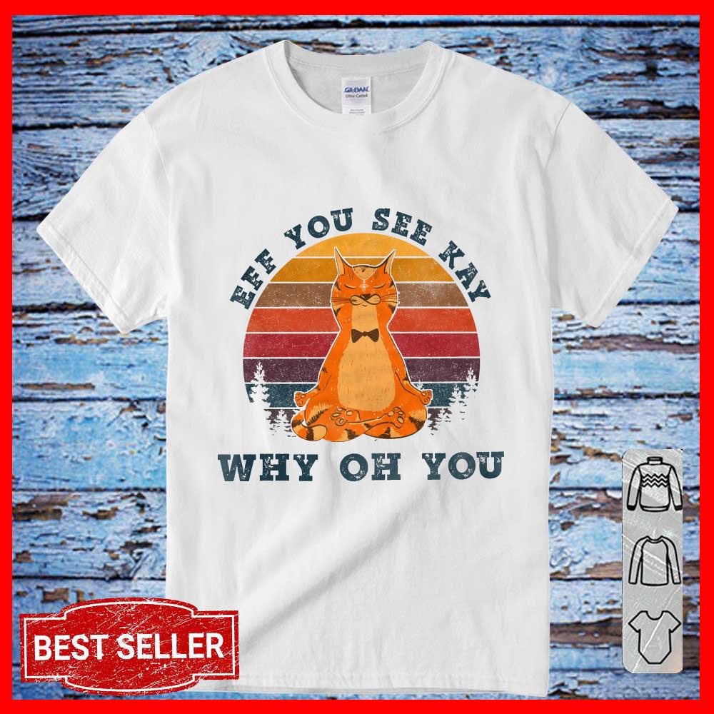 Vintage Cat Yoga Eff You See Kay Why Oh You SweatShirt